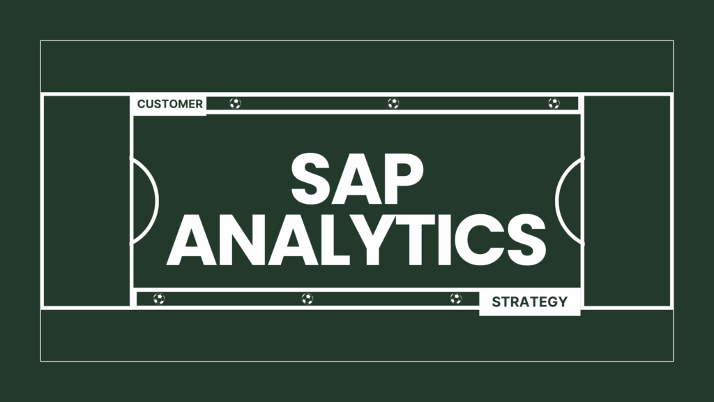 Soccer field graphic with SAP Analytics at the center, linking customer and strategy through data-driven insights